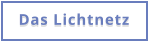 Das Lichtnetz