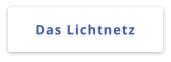 Das Lichtnetz